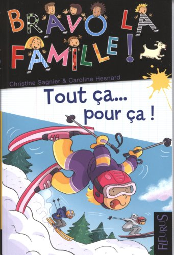 Bravo la famille !. Vol. 8. Tout ça... pour ça !