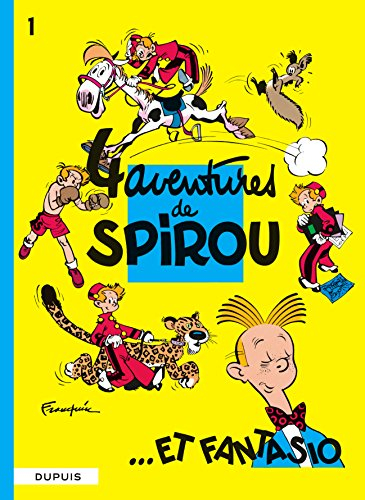 Spirou et Fantasio. Vol. 1. Quatre aventures de Spirou