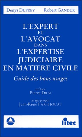 L'Expert et l'avocat en matière civile : guide des bons usages