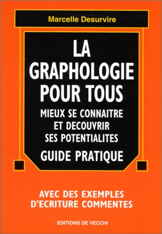 La graphologie pour tous : mieux se connaître et découvrir ses potentialités