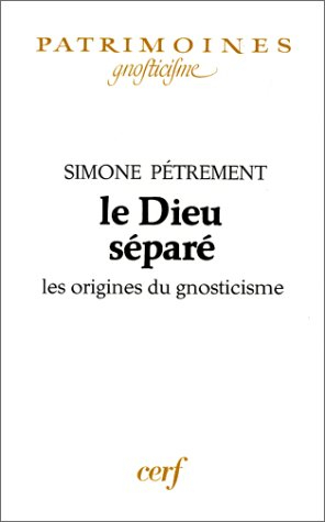 Le Dieu séparé : les origines du gnosticisme