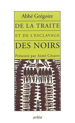 De la traite et de l'esclavage des Noirs