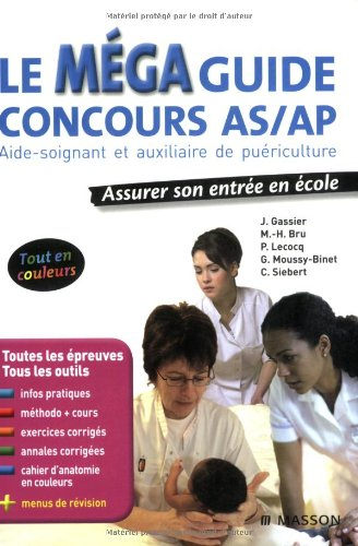 Le mégaguide concours AS-AP, aide-soignant et auxiliaire de puériculture