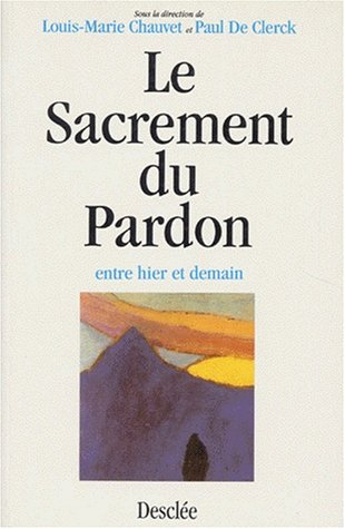 Le Sacrement du pardon : entre hier et demain