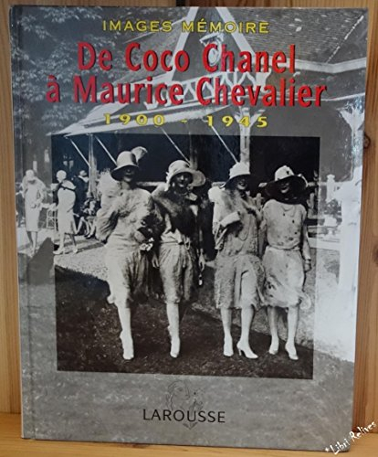 De Coco Chanel à Maurice Chevalier : 1900-1945