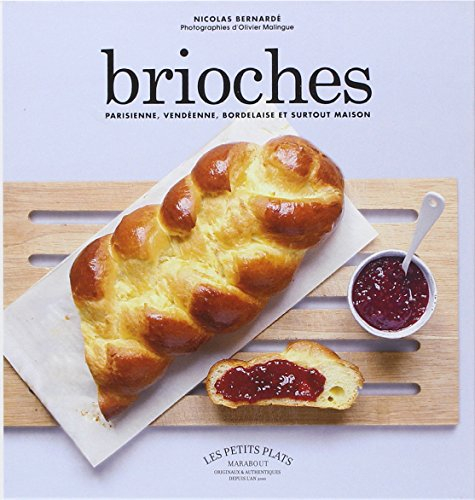 Brioches pur beurre : parisienne, vendéenne, bordelaise et surtout maison