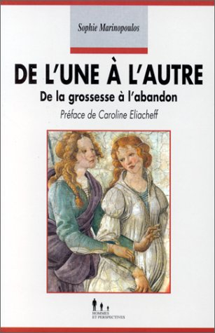 De l'une à l'autre : de la grossesse à l'abandon