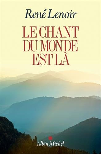 Le chant du monde est là