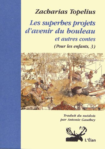 Pour les enfants. Vol. 3. Les superbes projets d'avenir du bouleau, lors de ses premières feuilles. 