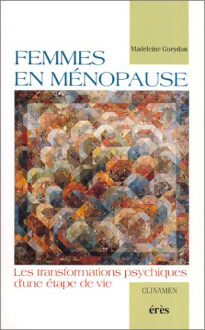 Femmes en ménopause : les transformations psychiques d'une étape de vie