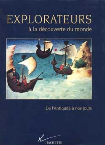 Explorateurs à la découverte du monde : de l'Antiquité à nos jours