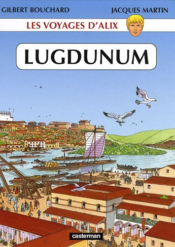 Les voyages d'Alix. Lugdunum