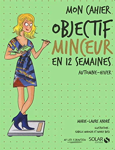 Mon cahier objectif minceur en 12 semaines : automne-hiver