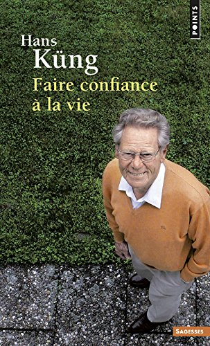 Faire confiance à la vie