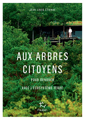 Aux arbres citoyens : pour renouer avec l'écosystème Terre