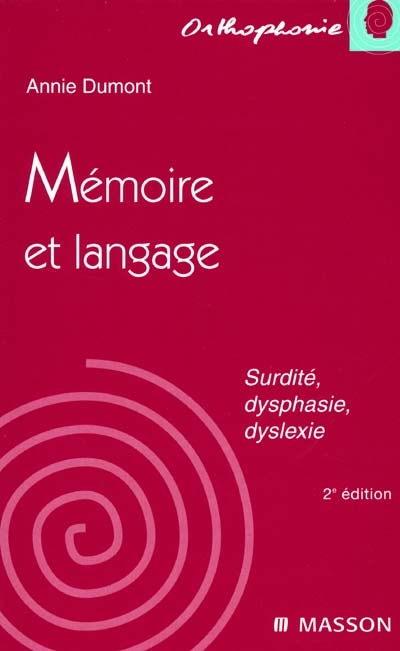 Mémoire et langage : surdité, dysphasie, dyslexie