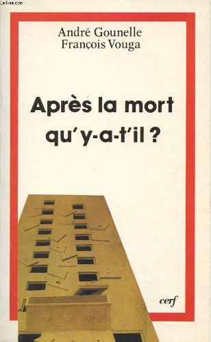 Après la mort, qu'y a-t-il ? : les discours chrétiens sur l'au-delà