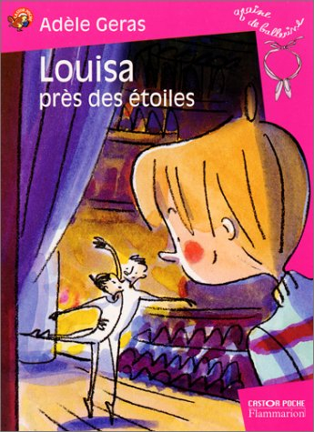 Graine de ballerine. Vol. 3. Louisa près des étoiles