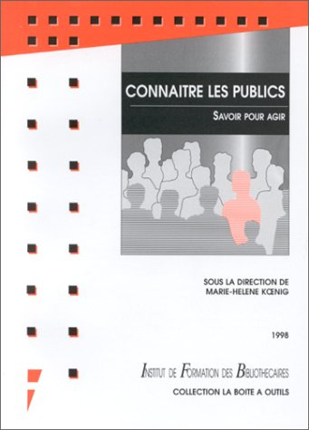 Connaître les publics : savoir pour agir