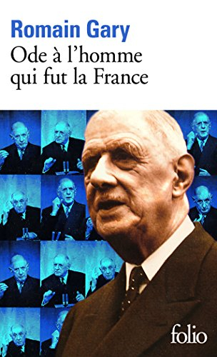 Ode à l'homme qui fut la France : et autres textes autour du général de Gaulle. Malraux, conquérant 