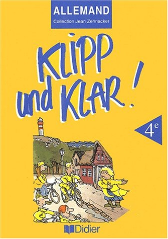 Klipp und klar ! : allemand 4e