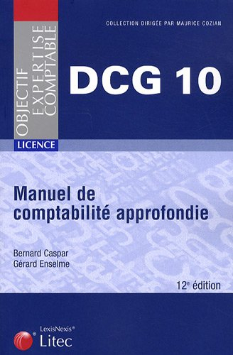 Manuel de comptabilité approfondie : licence DCG, épreuve n° 10