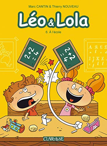 Léo & Lola. Vol. 6. A l'école