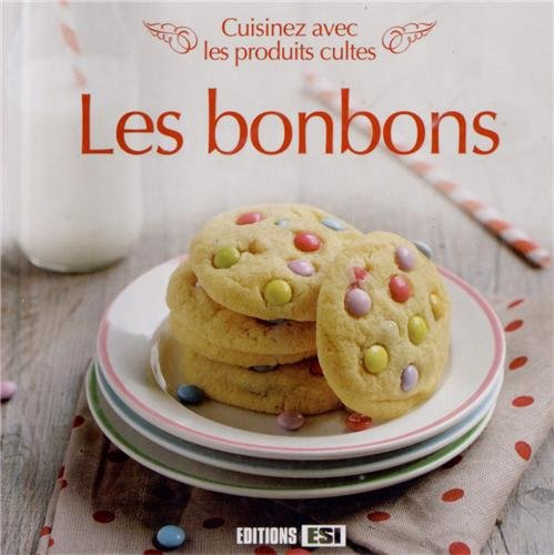 Cuisinez avec les produits cultes : les bonbons