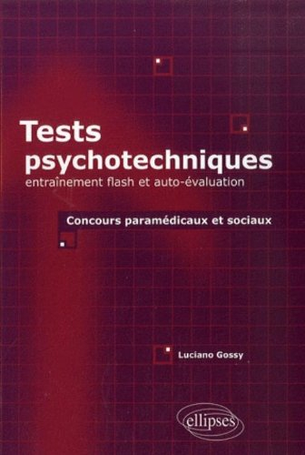 Tests psychotechniques : entraînement flash et auto-évaluation : concours paramédicaux et sociaux