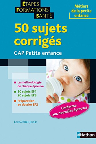 50 sujets corrigés : CAP petite enfance