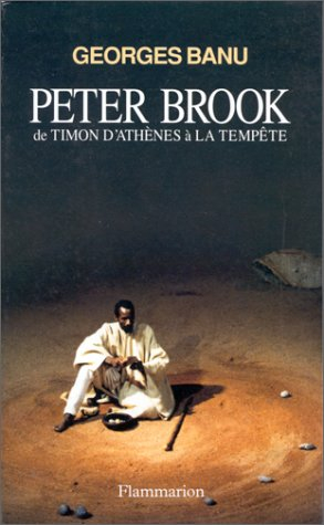 peter brook. de timon d'athènes à la tempête