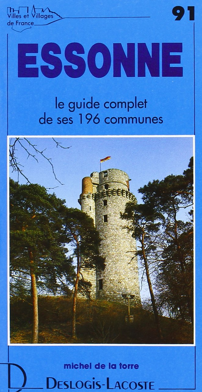 Essonne : histoire, géographie, nature, arts