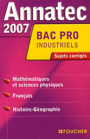 mathématiques et sciences physiques, français, histoire-géographie bac pro industriels : sujets corr