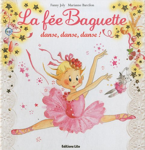 La fée Baguette. Vol. 11. La fée Baguette danse, danse, danse !
