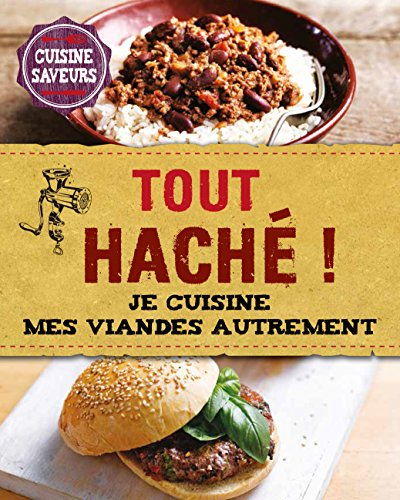 Tout haché ! : je cuisine mes viandes autrement