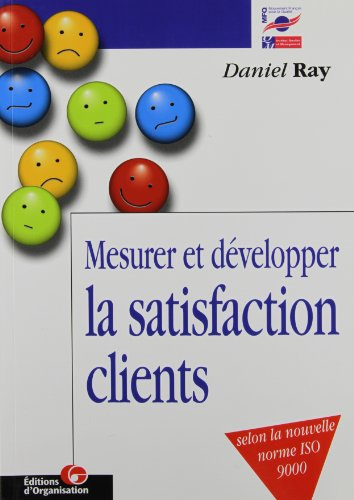 Mesurer et développer la satisfaction clients