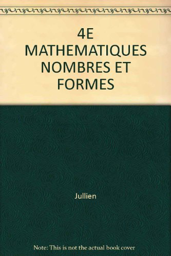 Mathématiques 4e : nombres et formes