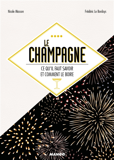 Le champagne : ce qu'il faut savoir et comment le boire