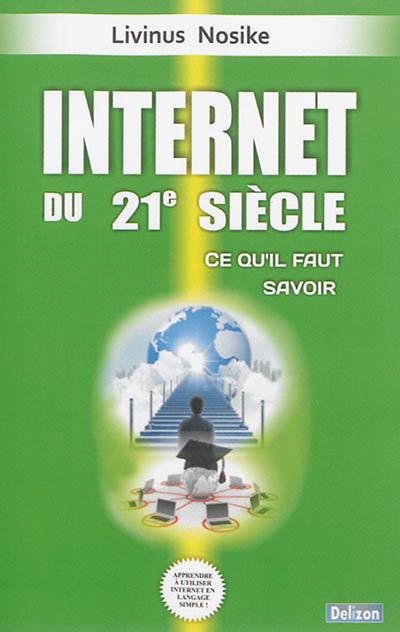 Internet du XXIe siècle : ce qu'il faut savoir