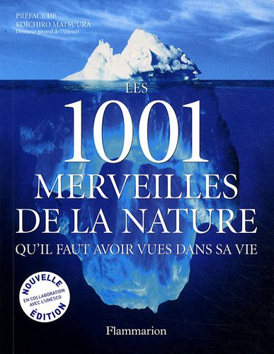 Les 1.001 merveilles de la nature qu'il faut avoir vues dans sa vie