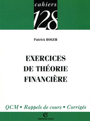 Exercices de théorie financière : QCM, rappels de cours, corrigés