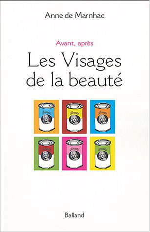 Les visages de la beauté : avant, après