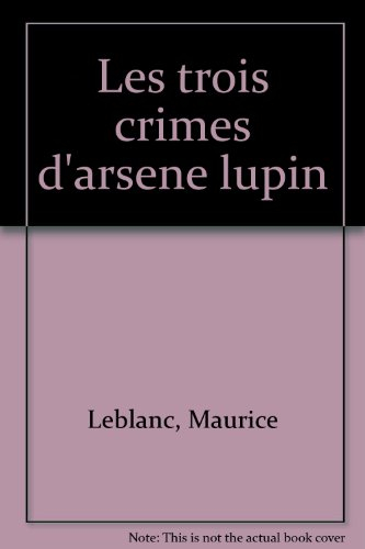 les trois crimes d'arsene lupin