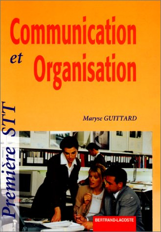 Communication et organisation, 1re STT