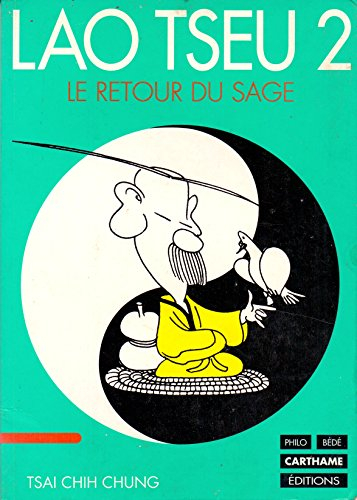 Lao Tseu. Vol. 2. Le Retour du sage