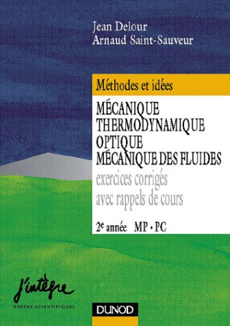 Mécanique, thermodynamique, optique, mécanique des fluides : exercices corrigés avec rappels de cour