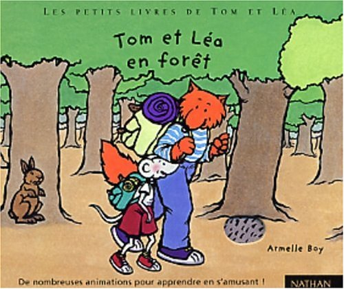 Les petits livres de Tom et Léa. Vol. 4. Tom et Léa en forêt