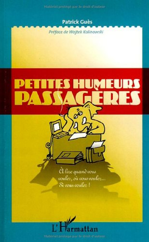 Petites humeurs passagères : à lire quand vous voulez, où vous voulez... si vous voulez !