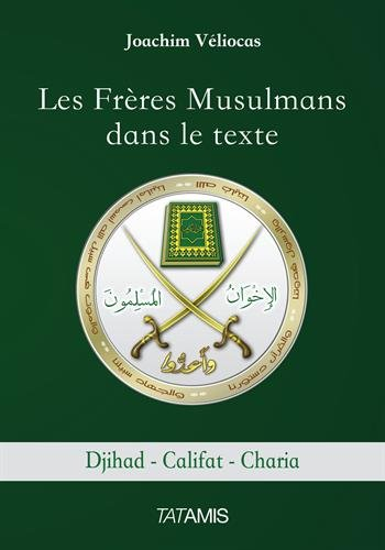 Les Frères musulmans dans le texte : djihad, califat, charia