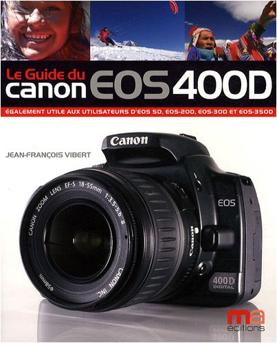 Le guide du Canon EOS 400D